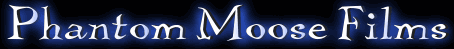 Phantom Moose Films
